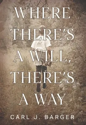 Là où il y a une volonté, il y a un moyen - Where There's a Will, There's a Way