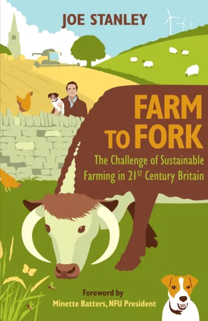 De la ferme à la fourchette - Le défi de l'agriculture durable dans la Grande-Bretagne du XXIe siècle - Farm to Fork - The Challenge of Sustainable Farming in 21st Century Britain