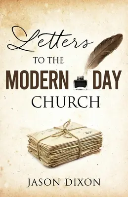 Lettres à l'Église moderne - Letters To The Modern Day Church