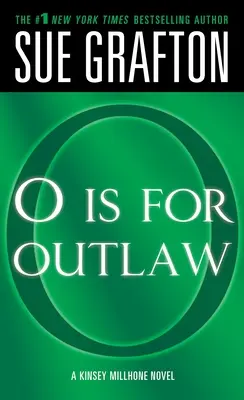 O comme Hors-la-loi : Un roman de Kinsey Millhone - O Is for Outlaw: A Kinsey Millhone Novel