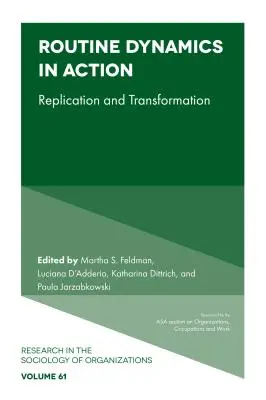 La dynamique routinière en action : Reproduction et transformation - Routine Dynamics in Action: Replication and Transformation