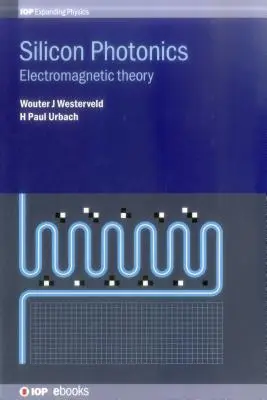 Photonique au silicium : Théorie électromagnétique - Silicon Photonics: Electromagnetic theory