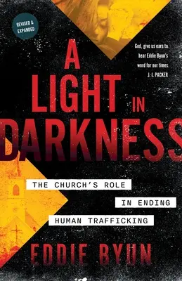 Une lumière dans les ténèbres : Le rôle de l'Église dans la lutte contre la traite des êtres humains - A Light in Darkness: The Church's Role in Ending Human Trafficking