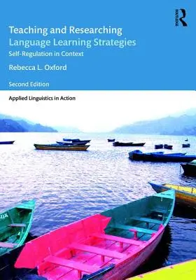 Enseignement et recherche sur les stratégies d'apprentissage des langues : L'autorégulation en contexte - Teaching and Researching Language Learning Strategies: Self-Regulation in Context