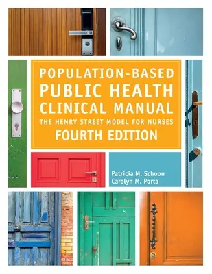 Manuel clinique de santé publique basé sur la population, quatrième édition : Le modèle de la rue Henry pour les infirmières - Population-Based Public Health Clinical Manual, Fourth Edition: The Henry Street Model for Nurses