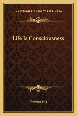 La vie est une conscience - Life Is Consciousness