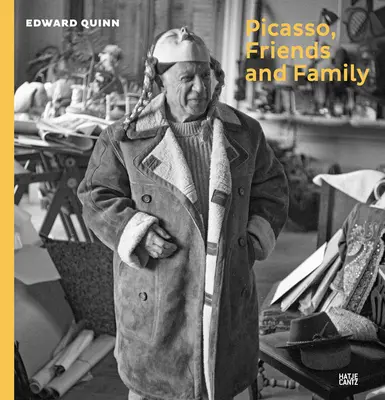 Picasso, ses amis et sa famille : Photographies d'Edward Quinn - Picasso, Friends and Family: Photographs by Edward Quinn