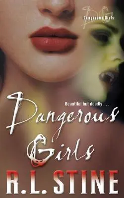 Les filles dangereuses - Dangerous Girls