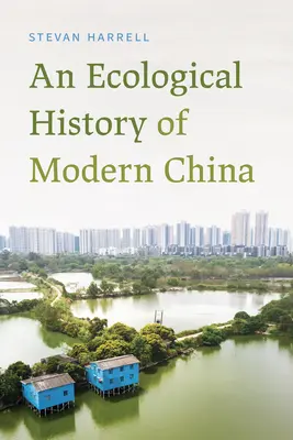 Une histoire écologique de la Chine moderne - An Ecological History of Modern China