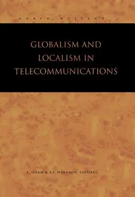 Globalisme et localisme dans les télécommunications - Globalism and Localism in Telecommunications