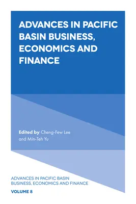 Avancées dans les affaires, l'économie et la finance du bassin du Pacifique - Advances in Pacific Basin Business, Economics and Finance