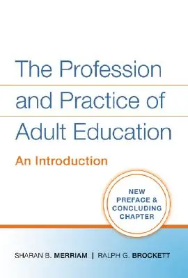 La profession et la pratique de l'éducation des adultes : Une introduction - The Profession and Practice of Adult Education: An Introduction