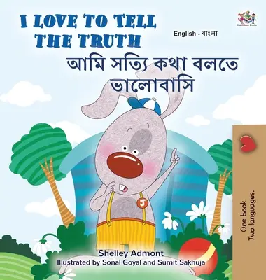 J'aime dire la vérité (livre pour enfants bilingue anglais-bengali) - I Love to Tell the Truth (English Bengali Bilingual Children's Book)