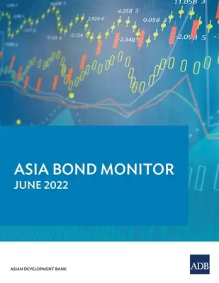 Asia Bond Monitor - Juin 2022 - Asia Bond Monitor - June 2022
