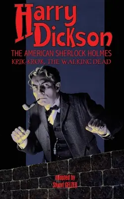 Harry Dickson, le Sherlock Holmes américain : Krik-Krok, The Walking Dead - Harry Dickson, the American Sherlock Holmes: Krik-Krok, The Walking Dead