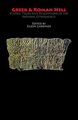 L'enfer grec et romain : Visions, visites et descriptions de l'autre monde infernal - Greek & Roman Hell: Visions, Tours and Descriptions of the Infernal Otherworld