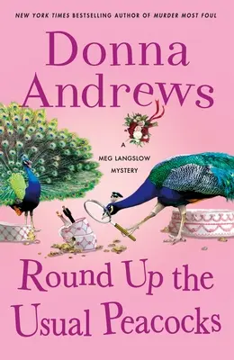 Les paons habituels : Un mystère de Meg Langslow - Round Up the Usual Peacocks: A Meg Langslow Mystery