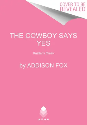 Le cow-boy dit oui : Rustlers Creek - The Cowboy Says Yes: Rustlers Creek