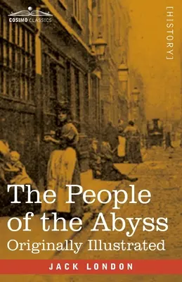 Le peuple de l'abîme : Illustré à l'origine - The People of the Abyss: Originally Illustrated