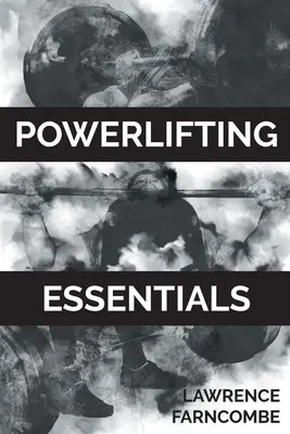 Essentiels de la dynamophilie - Powerlifting Essentials