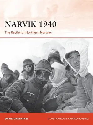 Narvik 1940 : La bataille pour le nord de la Norvège - Narvik 1940: The Battle for Northern Norway