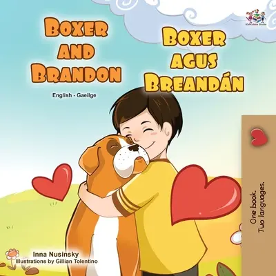 Boxer et Brandon (livre pour enfants bilingue anglais-irlandais) - Boxer and Brandon (English Irish Bilingual Children's Book)