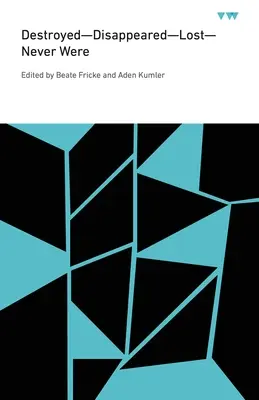Détruit - Disparu - Perdu - Jamais été - Destroyed--Disappeared--Lost--Never Were
