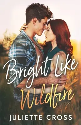 Brillant comme un feu de forêt - Bright Like Wildfire