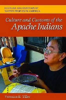 Culture et coutumes des Indiens Apaches - Culture and Customs of the Apache Indians