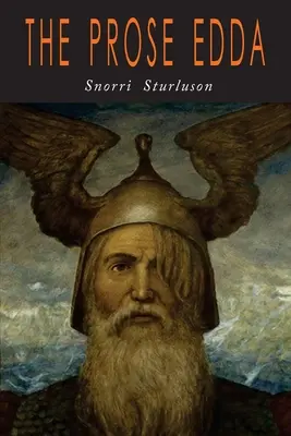 La Prose Edda : Mythologie nordique - The Prose Edda: Norse Mythology