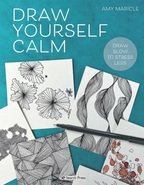 Dessinez votre calme - Dessinez lentement pour moins stresser - Draw Yourself Calm - Draw Slow to Stress Less