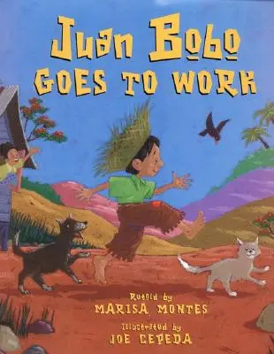 Juan Bobo va au travail : Un conte populaire portoricain - Juan Bobo Goes to Work: A Puerto Rican Folk Tale