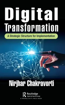 Transformation numérique : Une structure stratégique pour la mise en œuvre - Digital Transformation: A Strategic Structure for Implementation