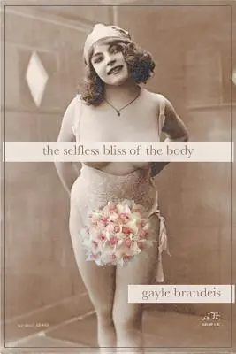 Le bonheur désintéressé du corps - The Selfless Bliss of the Body