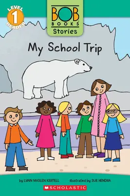 Mon voyage scolaire (Bob Books Stories : Scholastic Reader, Level 1) - My School Trip (Bob Books Stories: Scholastic Reader, Level 1)