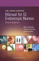 Le manuel John Hopkins pour les infirmières en endoscopie gastro-intestinale - The John Hopkins Manual for GI Endoscopic Nurses