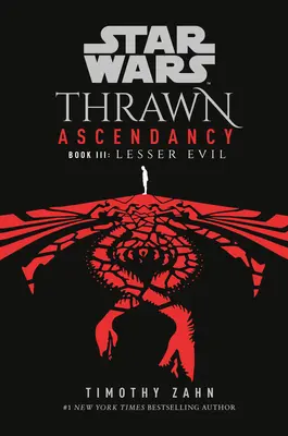 Star Wars : L'ascendance de Thrawn (Livre III : Le moindre mal) - Star Wars: Thrawn Ascendancy (Book III: Lesser Evil)