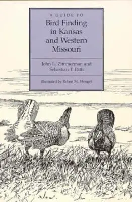 Un guide pour trouver des oiseaux au Kansas et dans l'ouest du Missouri - A Guide to Bird Finding in Kansas and Western Missouri