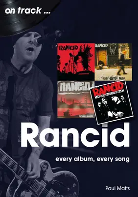 Rancid : Chaque album, chaque chanson - Rancid: Every Album Every Song