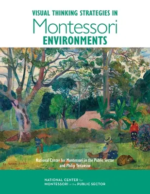 Stratégies de pensée visuelle dans les environnements Montessori - Visual Thinking Strategies in Montessori Environments