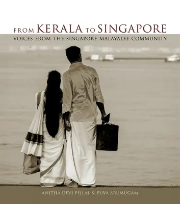 Du Kerala à Singapour : Voix de la communauté malaise de Singapour - From Kerala to Singapore: Voices from the Singapore Malayalee Community