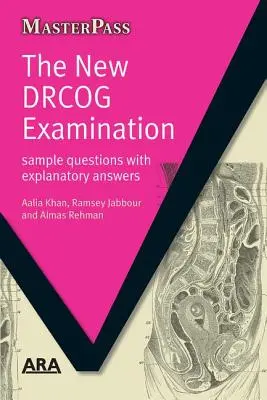 Le nouvel examen du Drcog : Exemples de questions avec réponses explicatives - The New Drcog Examination: Sample Questions with Explanatory Answers