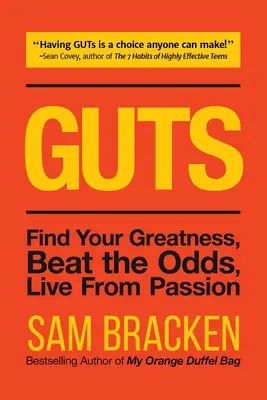 Les tripes : Trouver sa grandeur, déjouer les pronostics, vivre de sa passion - Guts: Find Your Greatness, Beat the Odds, Live from Passion