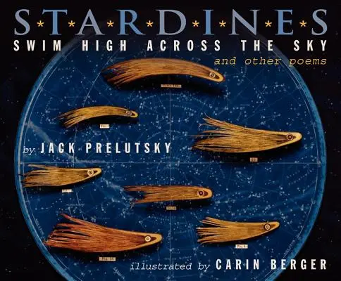 Les stardines nagent haut dans le ciel : Et autres poèmes - Stardines Swim High Across the Sky: And Other Poems