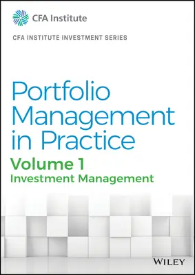 Portfolio Management in Practice, Volume 1 : Investment Management (en anglais) - Portfolio Management in Practice, Volume 1: Investment Management