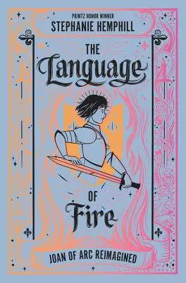 Le langage du feu : Jeanne d'Arc réimaginée - The Language of Fire: Joan of Arc Reimagined