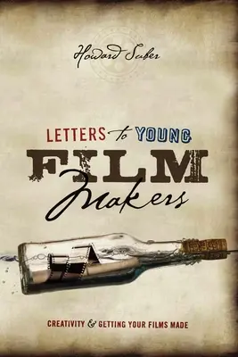 Lettres aux jeunes cinéastes : Créativité et réalisation de vos films - Letters to Young Filmmakers: Creativity & Getting Your Films Made