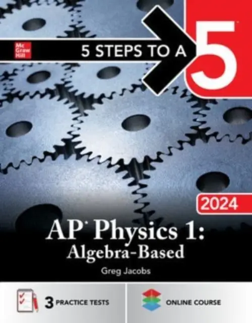 5 étapes pour obtenir 5 : AP Physics 1 : Algebra-Based 2024 - 5 Steps to a 5: AP Physics 1: Algebra-Based 2024