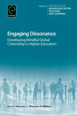 S'engager dans la dissonance : Développer une citoyenneté mondiale consciente dans l'enseignement supérieur - Engaging Dissonance: Developing Mindful Global Citizenship in Higher Education