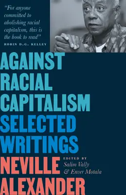Contre le capitalisme racial : Sélection d'écrits - Against Racial Capitalism: Selected Writings